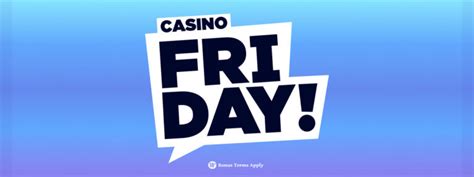  it friday casino casino.com